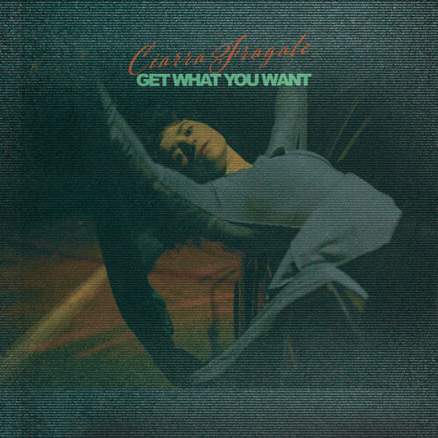 Ciarra Fragale LP Vinyl - Get What You Want