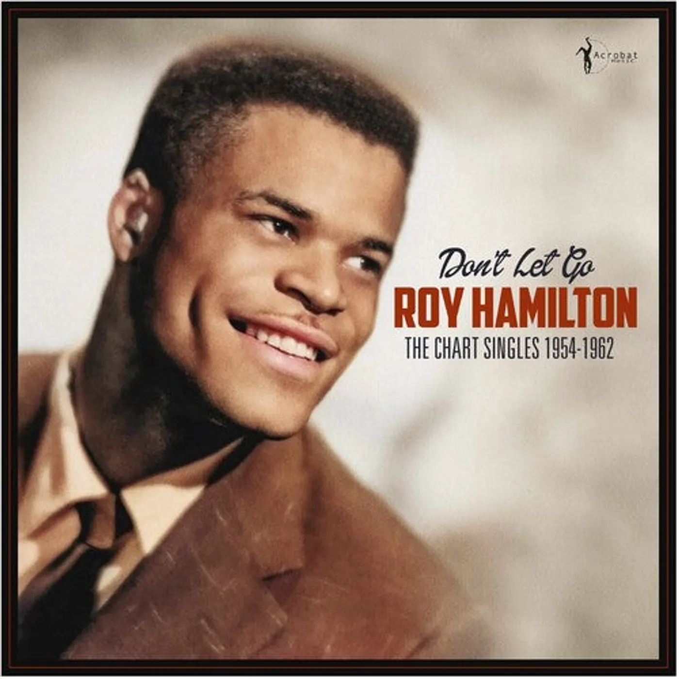 Roy Hamilton LP Vinyl - Don'T Let Go: The Chart Singles 1954-62
