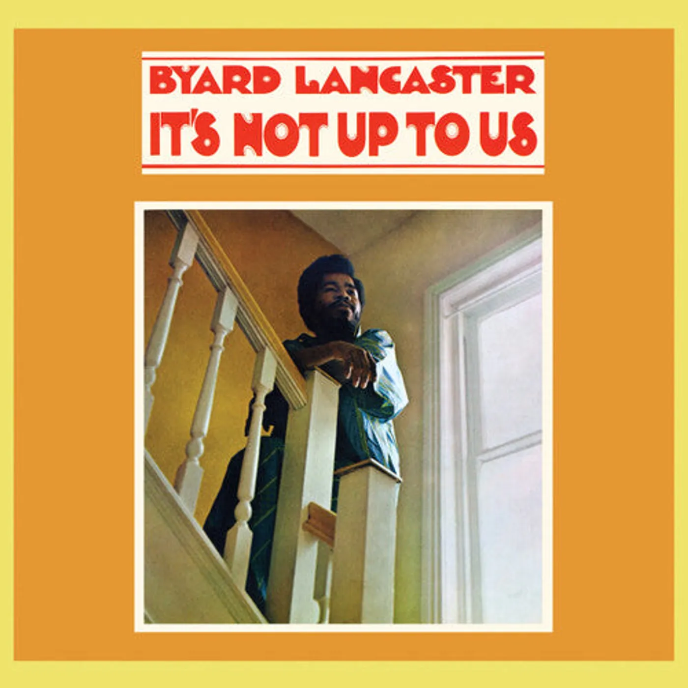 Byard Lancaster LP Vinyl - It'S Not Up To Us