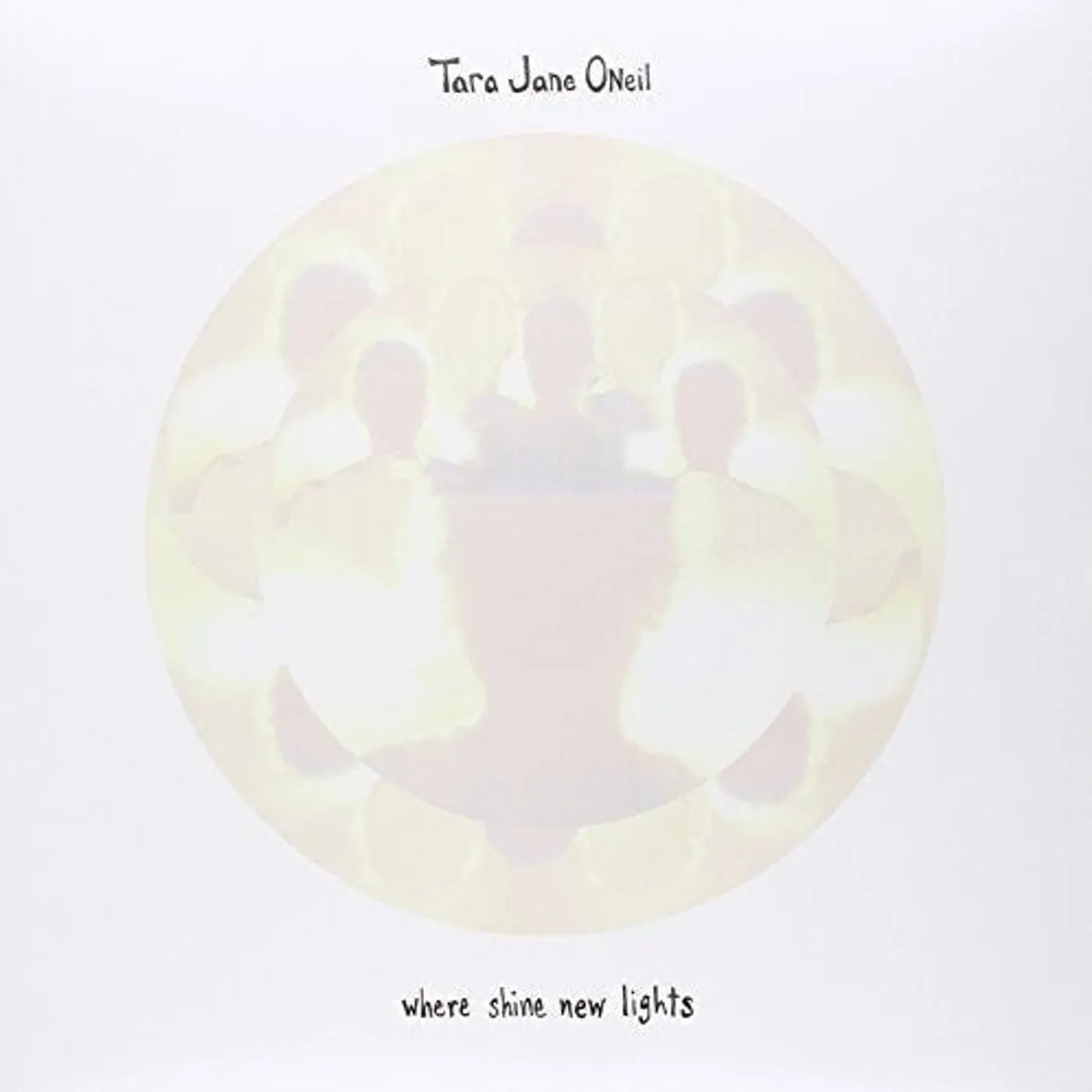 Tara Jane O'Neil LP Vinyl - Where Shine New Lights