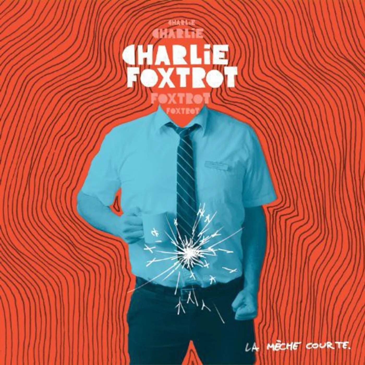 Charlie Foxtrot LP Vinyl - Le Meche Courte (Can)