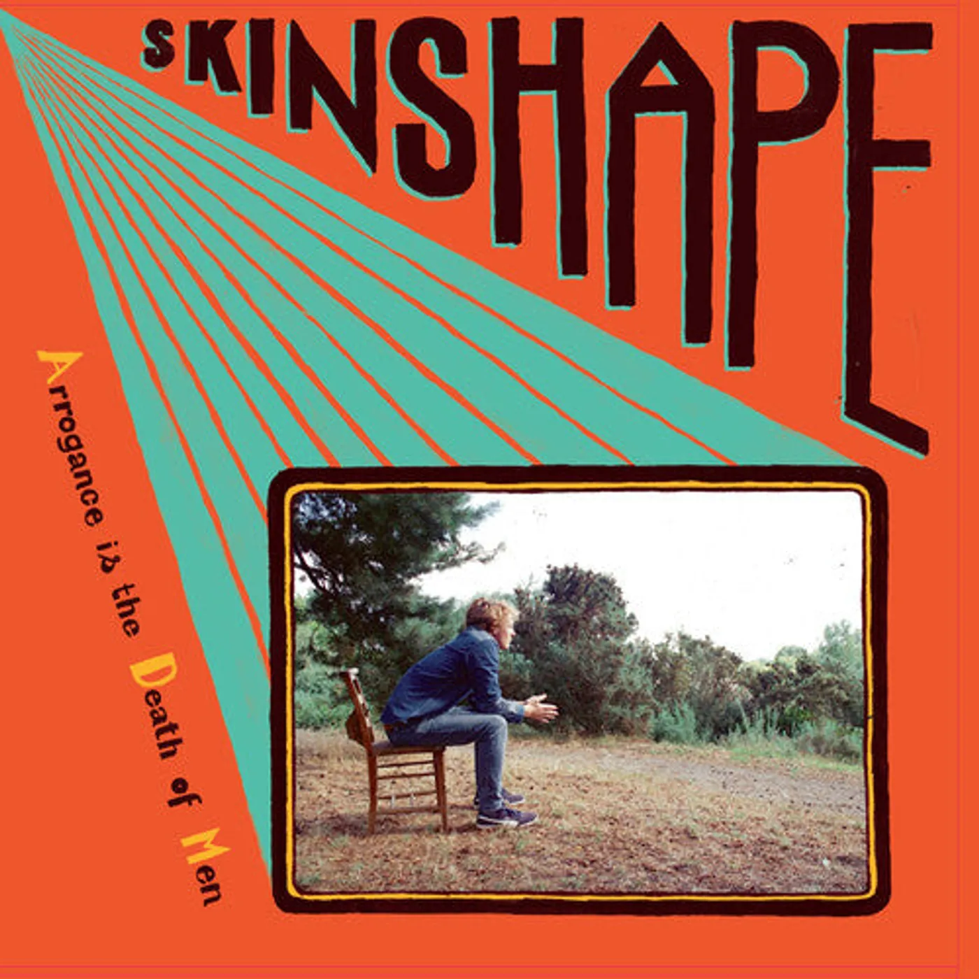 Skinshape LP Vinyl - Arrogance Is The Death Of Men