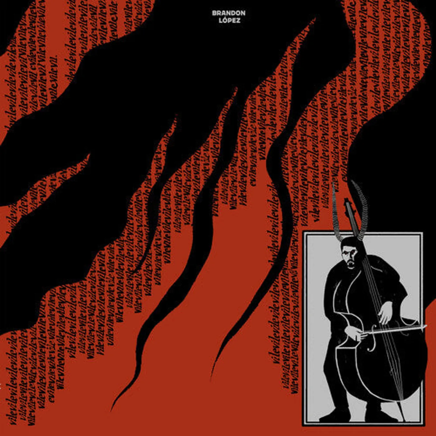 Brandon Lopez LP Vinyl - Vilevilevilevilevilevilevilevile