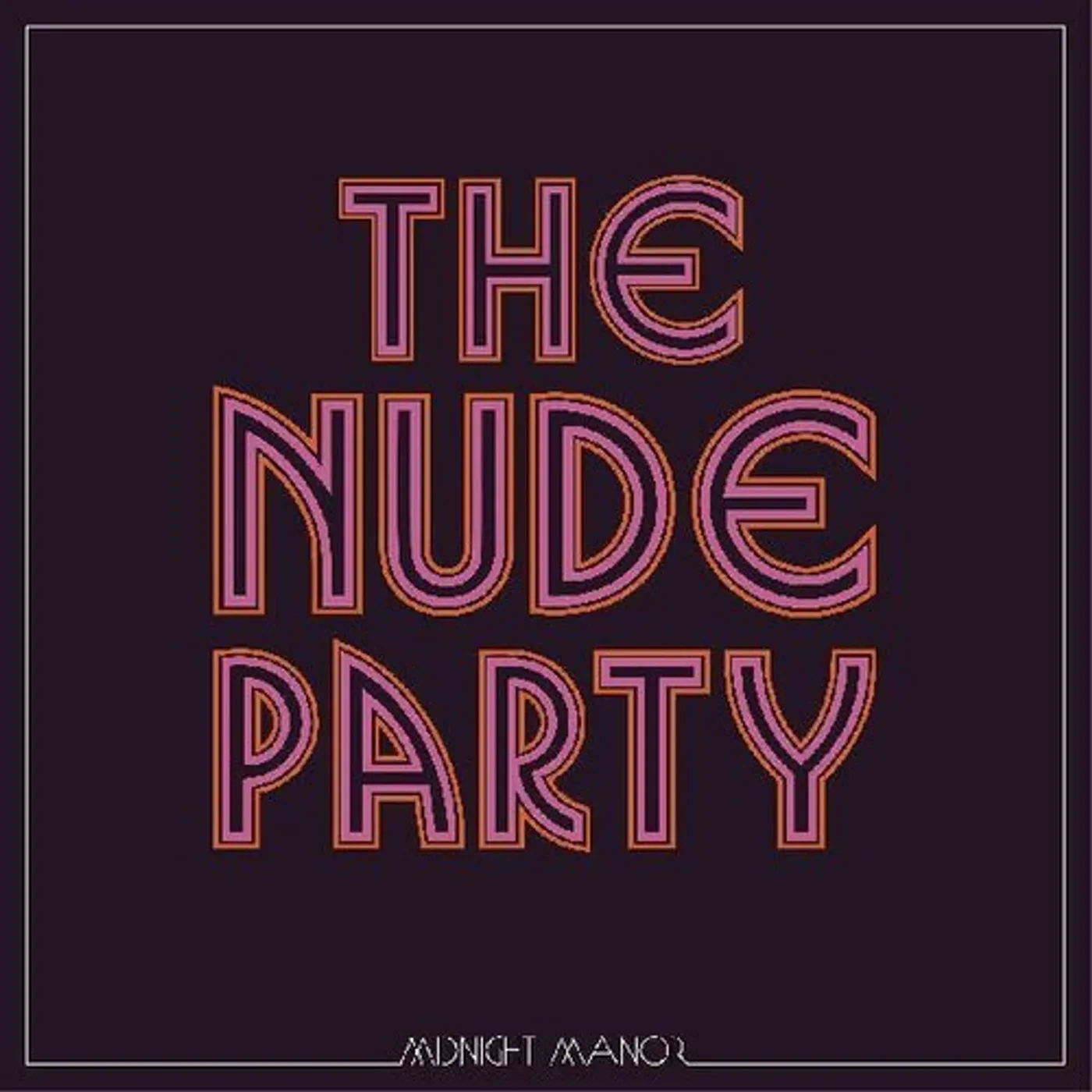The Nude Party LP Vinyl - Midnight Manor (Ofgv) (Wb)