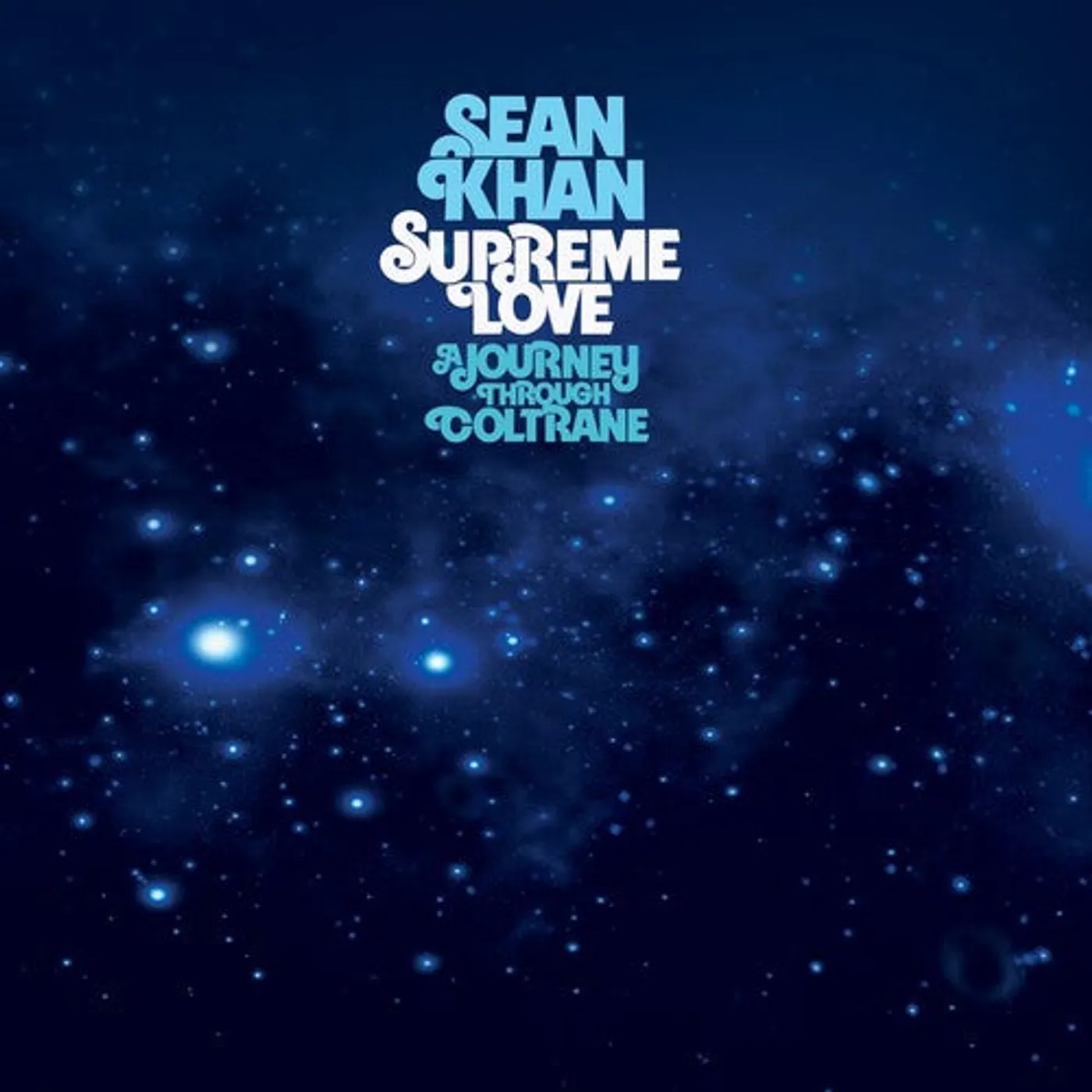 Sean Khan LP Vinyl - Supreme Love: A Journey Through Coltrane