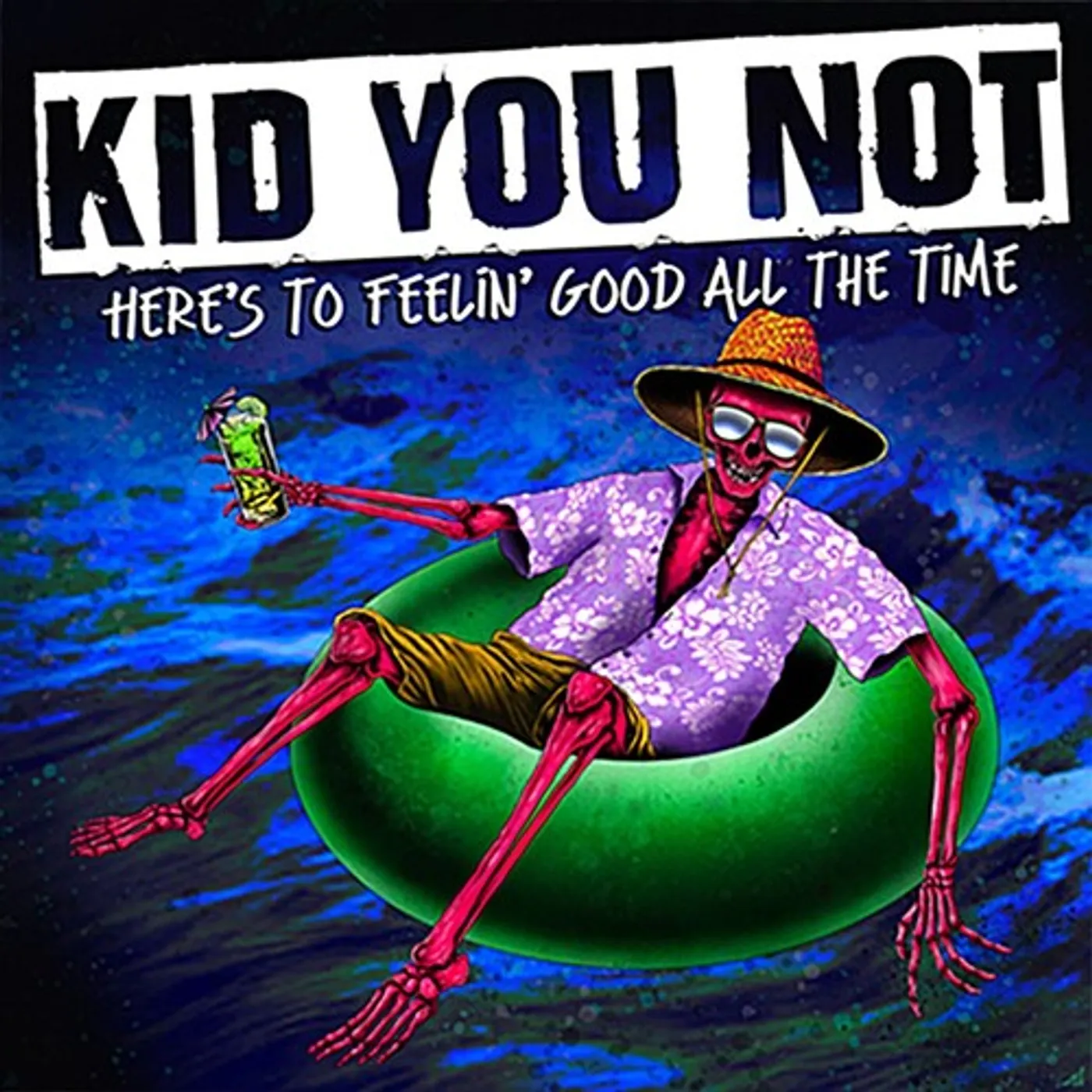 Kid You Not LP Vinyl - Here'S To Feeling Good All The Time