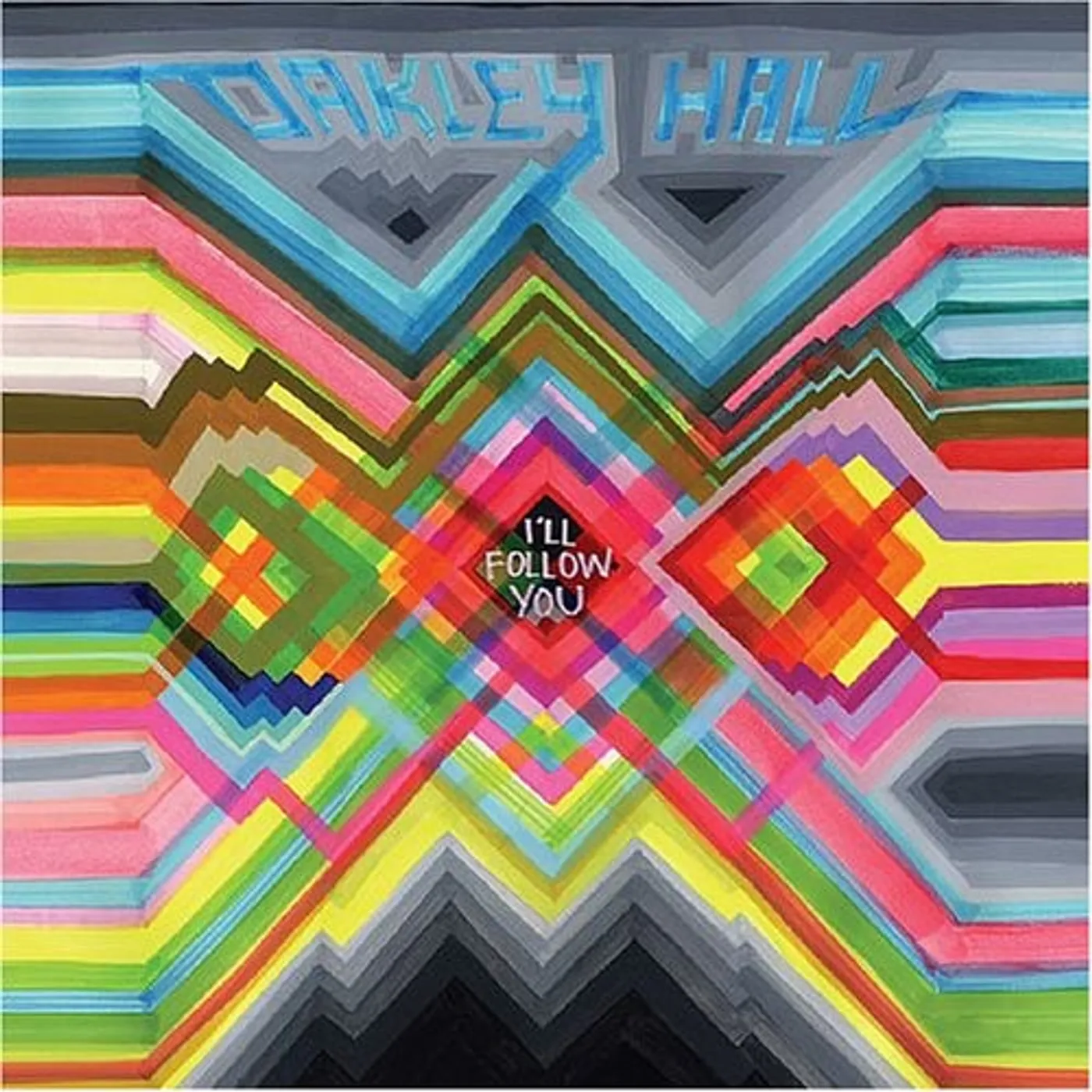 Oakley Hall LP Vinyl - I'Ll Follow You