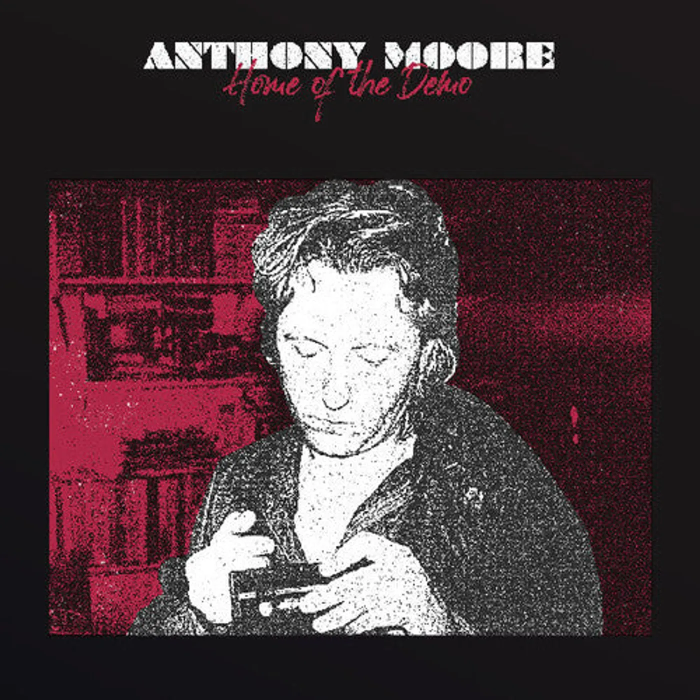 Anthony Moore LP Vinyl - Home Of The Demo