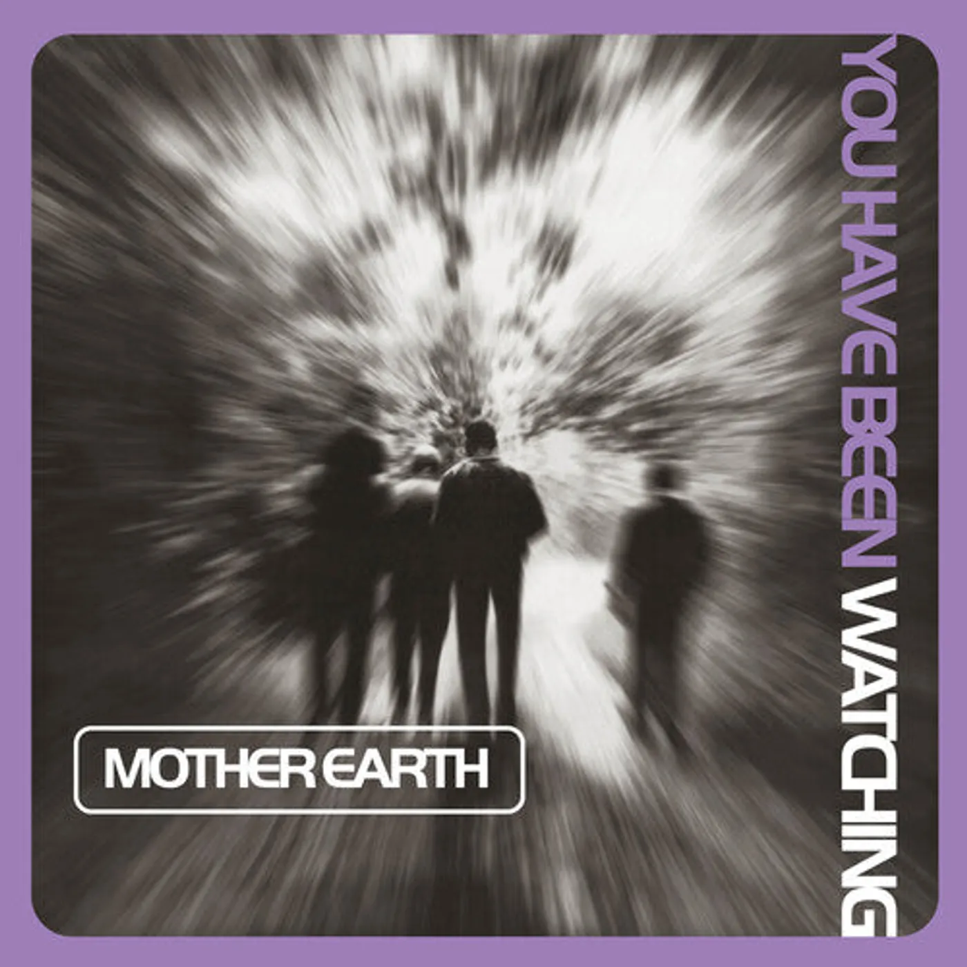 Mother Earth LP Vinyl - You Have Been Watching - Lilac (Coloured Vinyl)