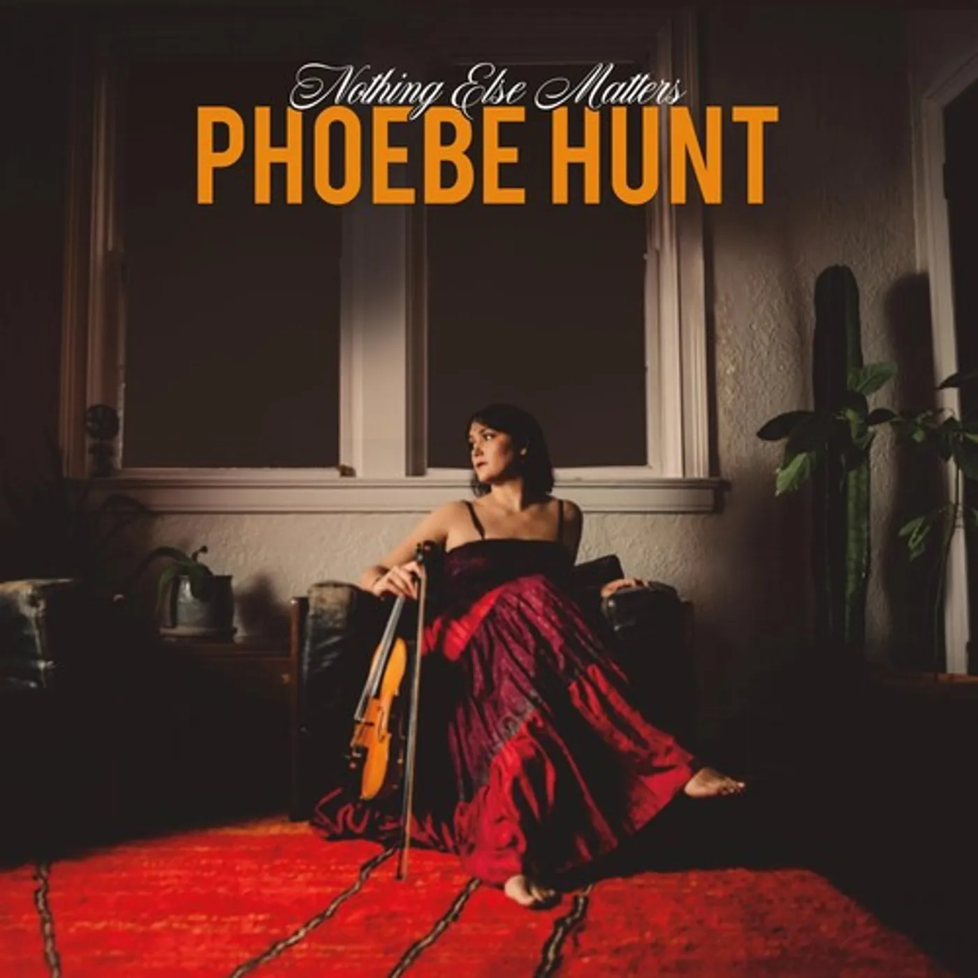 Phoebe Hunt LP Vinyl - Nothing Else Matters