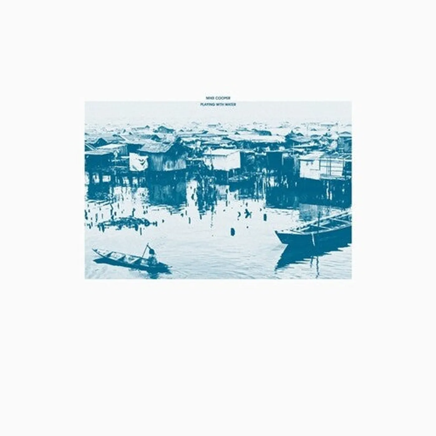 Mike Cooper LP Vinyl - Playing With Water