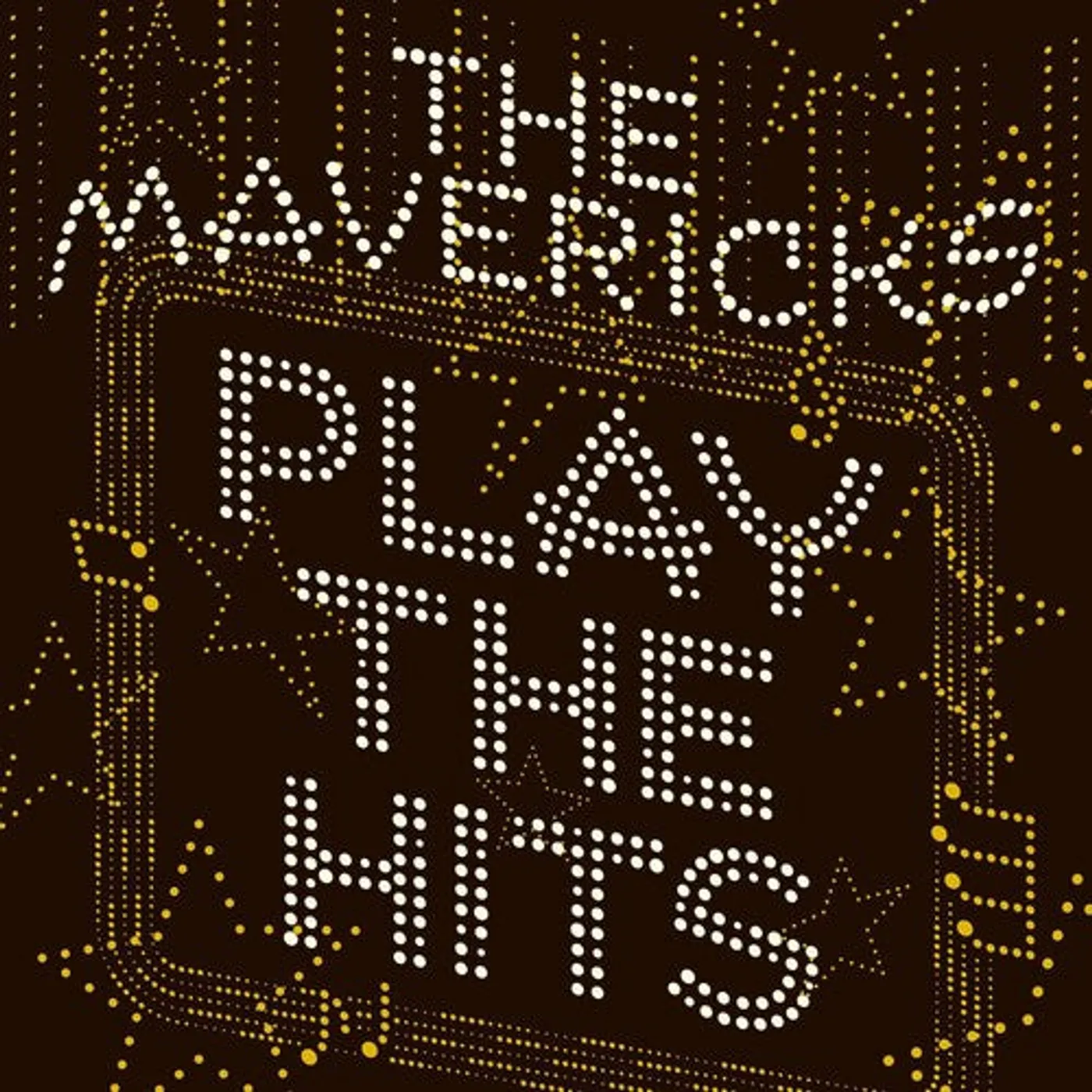 Mavericks LP Vinyl - Play The Hits