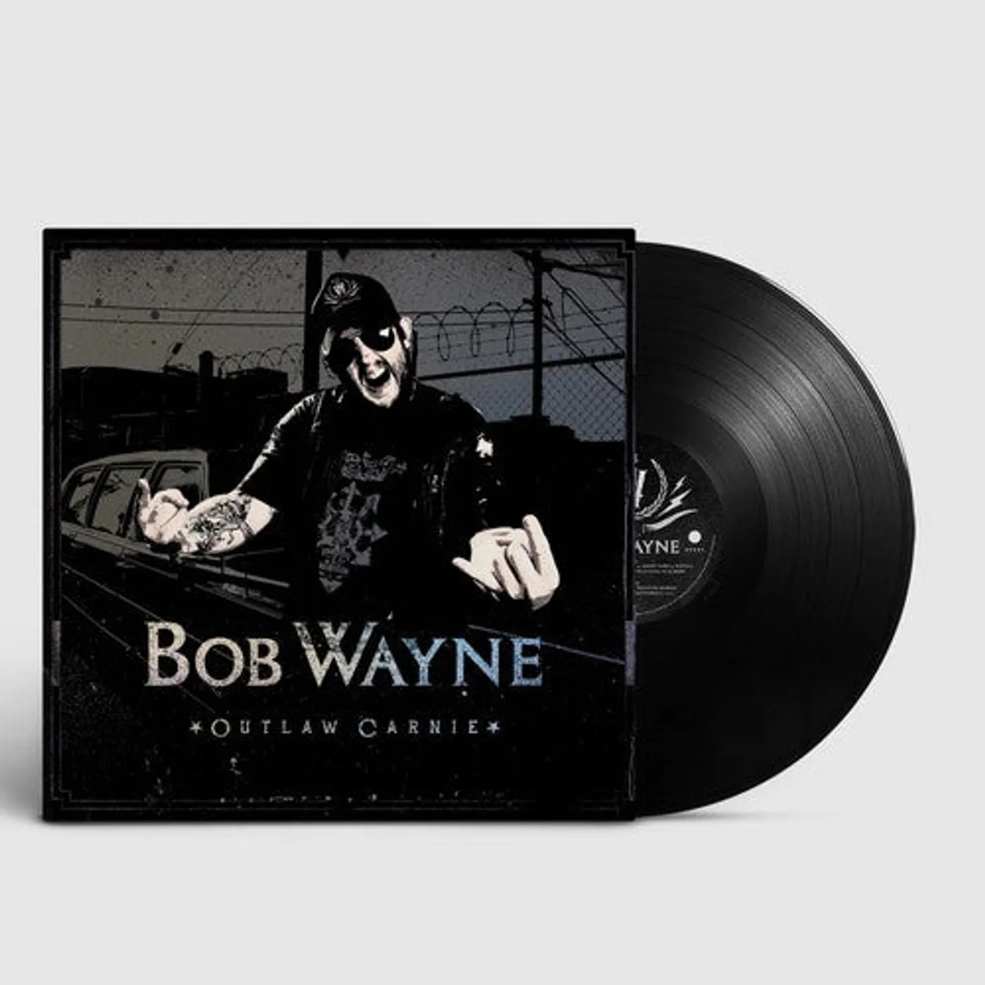 Bob Wayne LP Vinyl - Outlaw Carnie