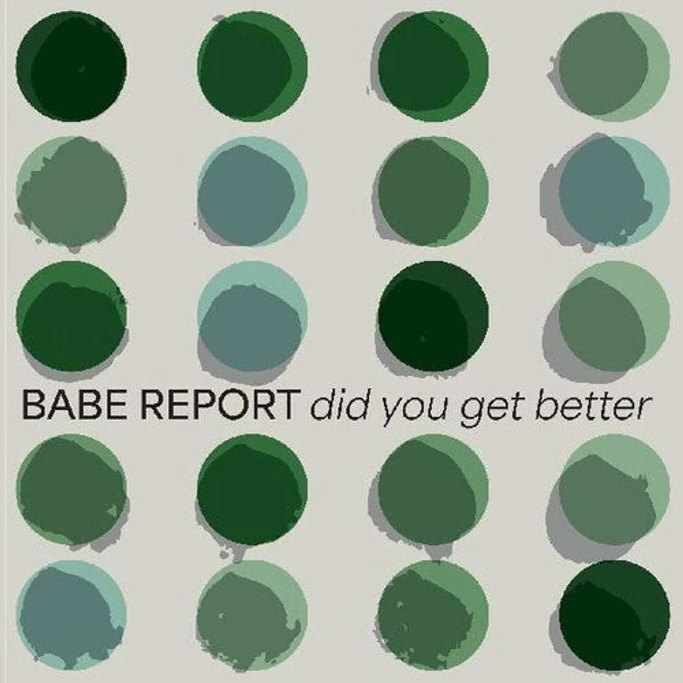 Babe Report LP Vinyl - Did You Get Better (Blue) (Coloured Vinyl) (Frpm)