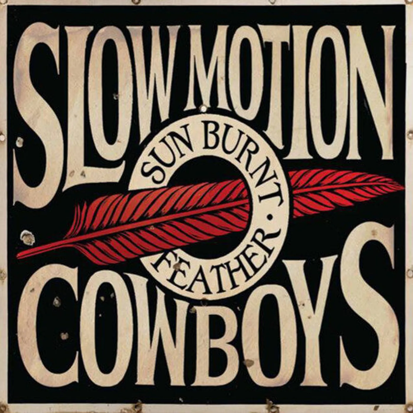 Slow Motion Cowboys LP Vinyl - Sun Burnt Feather