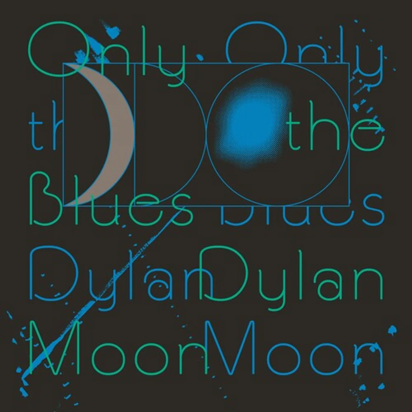 Dylan Moon LP Vinyl - Only The Blues