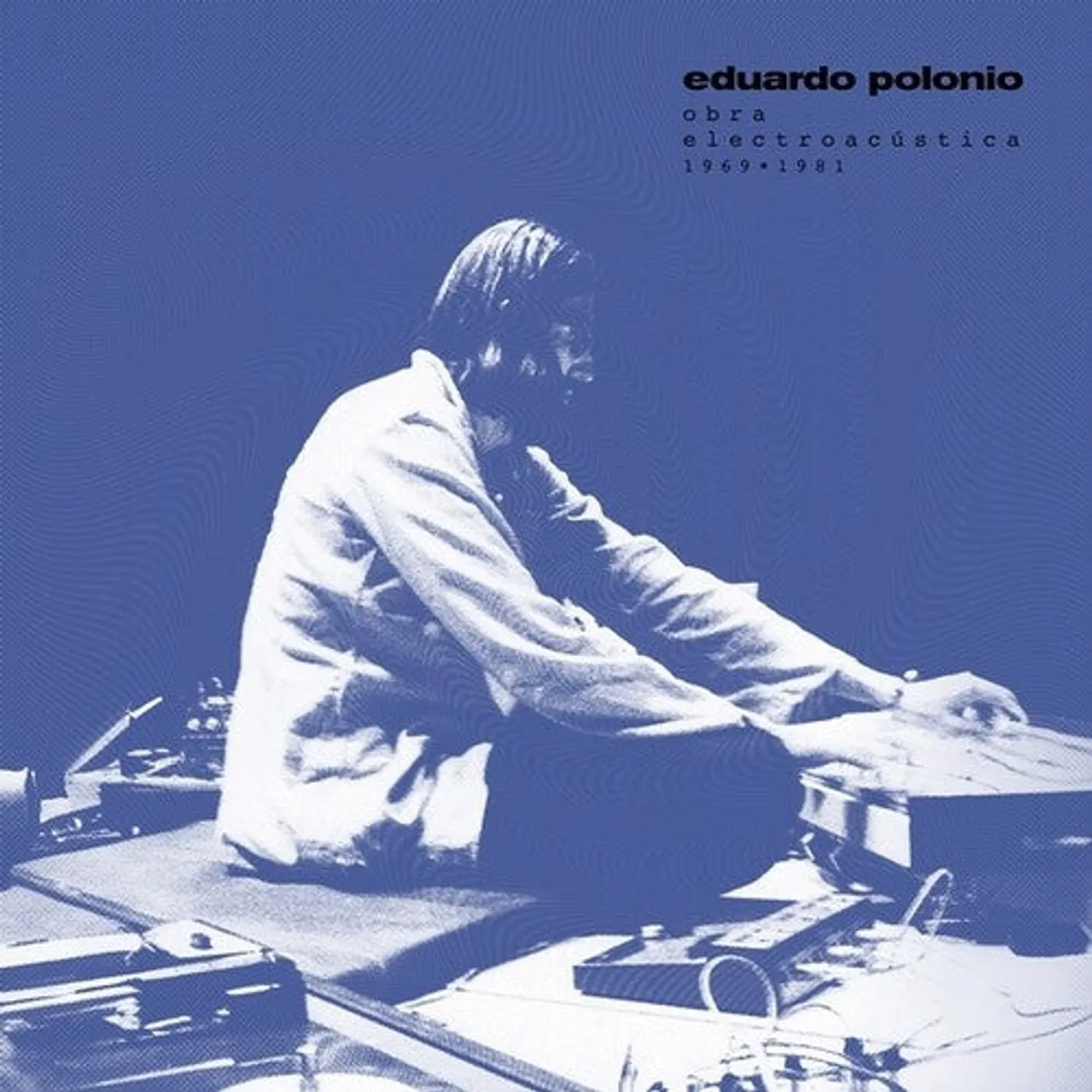 Eduardo Polonio LP Vinyl - Obra Electroacustica 1969-1981