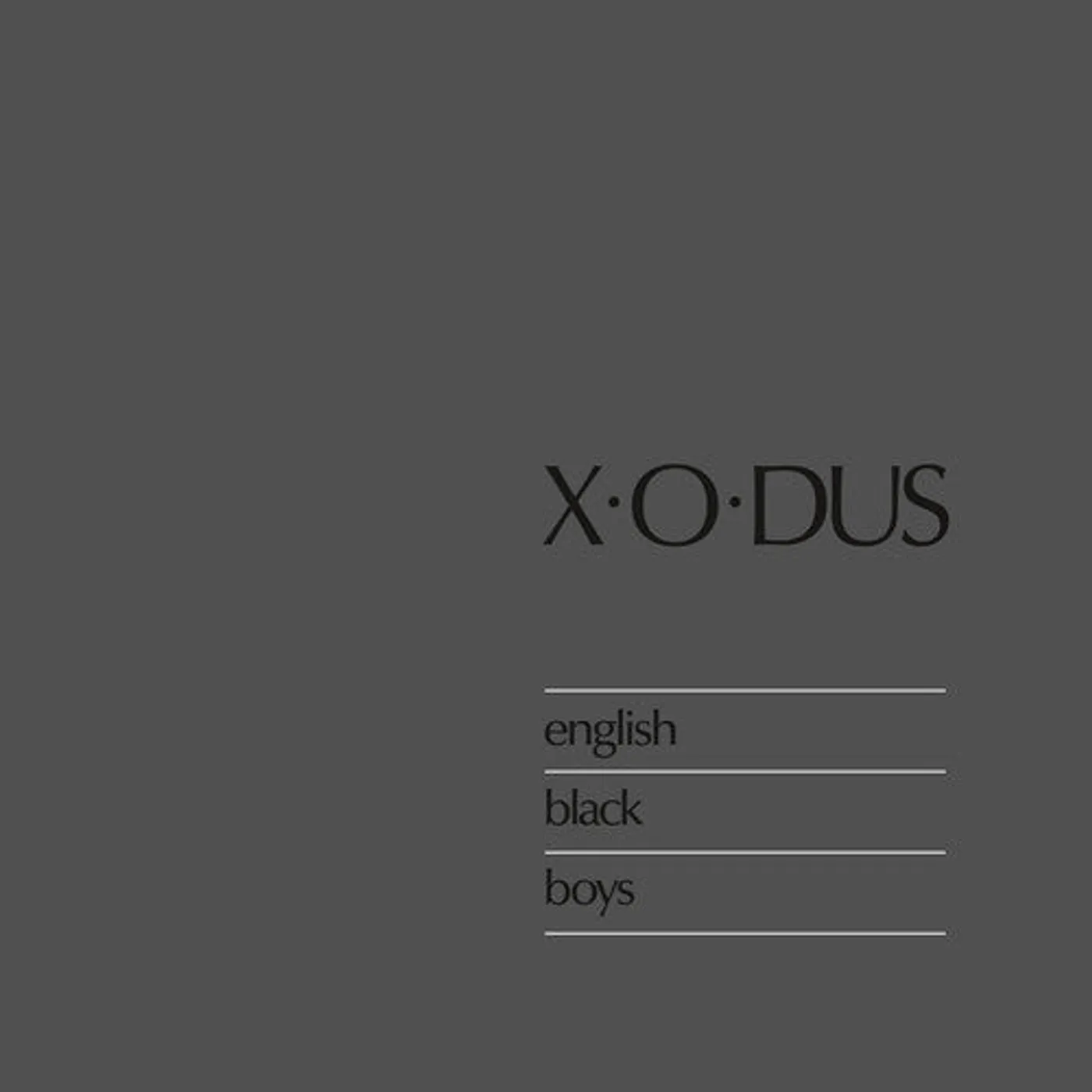 X-O-Dus LP Vinyl - English Black Boys (Ogv)