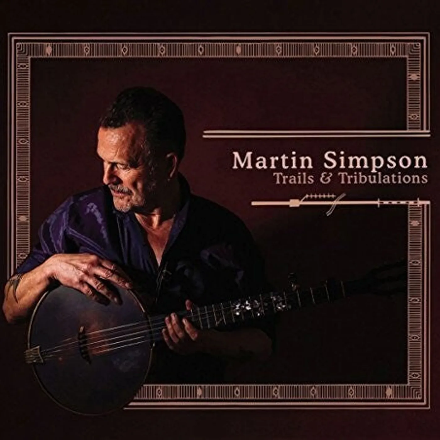 Martin Simpson LP Vinyl - Trails & Tribulations
