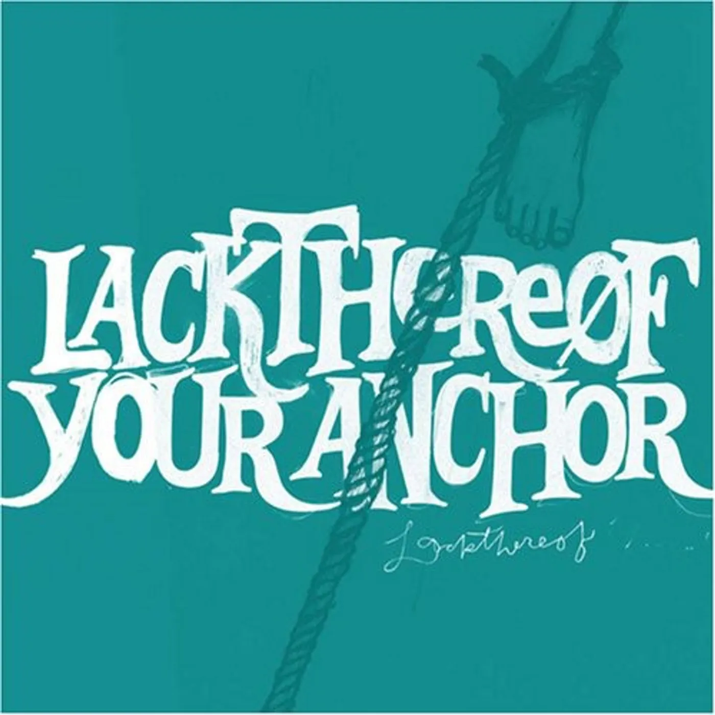 Lackthereof LP Vinyl - Your Anchor