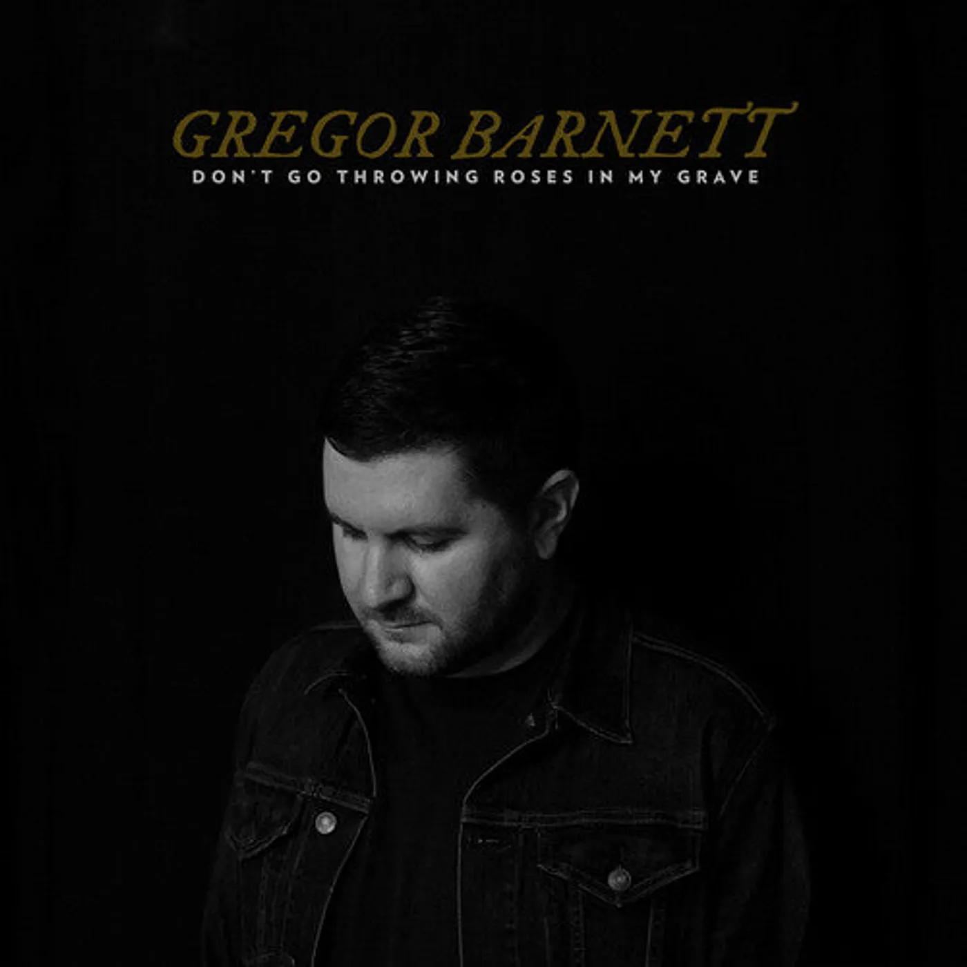 Gregor Barnett LP Vinyl - Don'T Go Throwing Roses In My Grave - Clear (Blk)