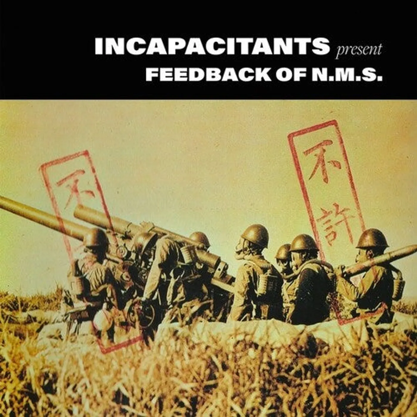 Incapacitants LP Vinyl - Feedback Of Nms