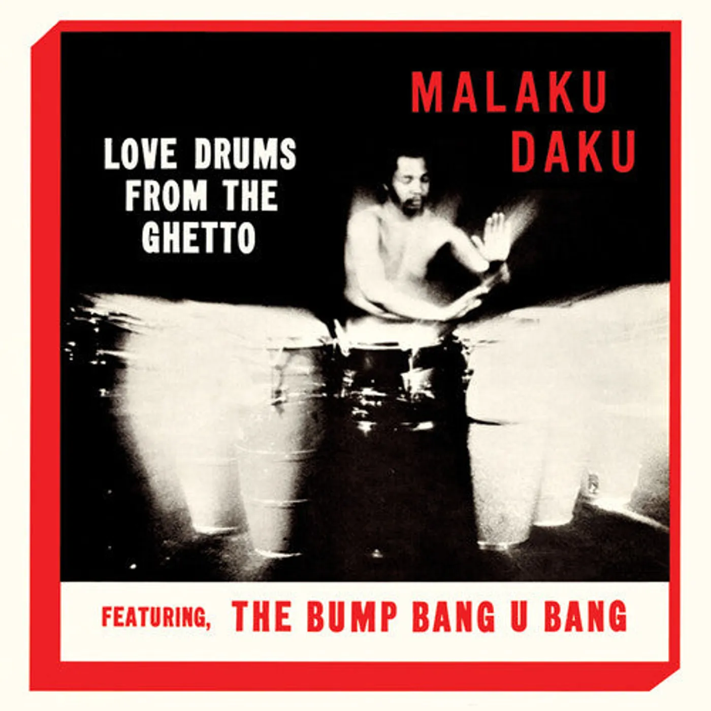 Malaku Daku LP Vinyl - Love Drums From The Ghetto (Ltd) (Reis)
