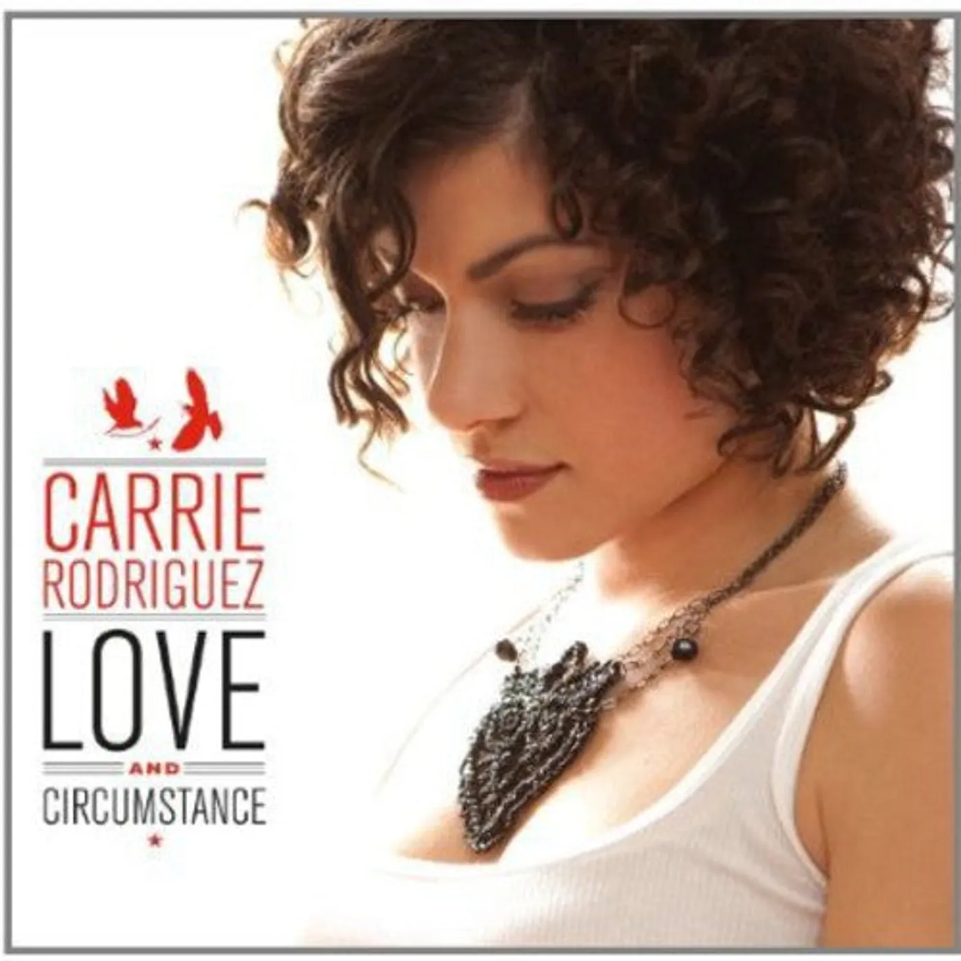 Carrie Rodriguez LP Vinyl - Love & Circumstance (Ogv)