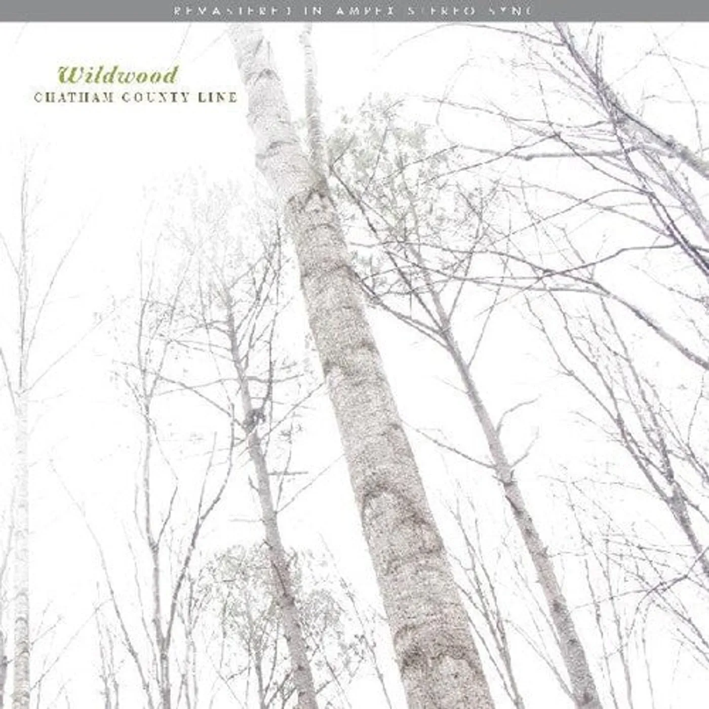 Chatham County Line LP Vinyl - Wildwood (Remastered) (Post) (Rmst)