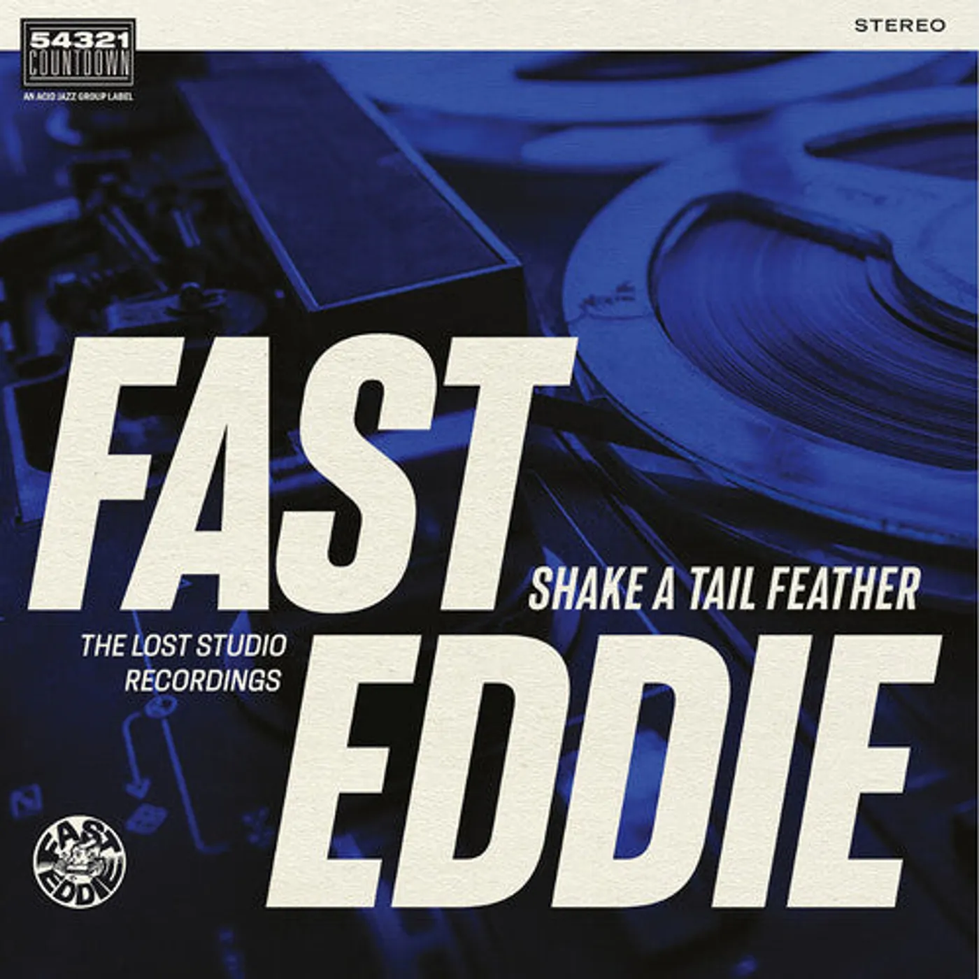 Fast Eddie LP Vinyl - Shake A Tail Feather