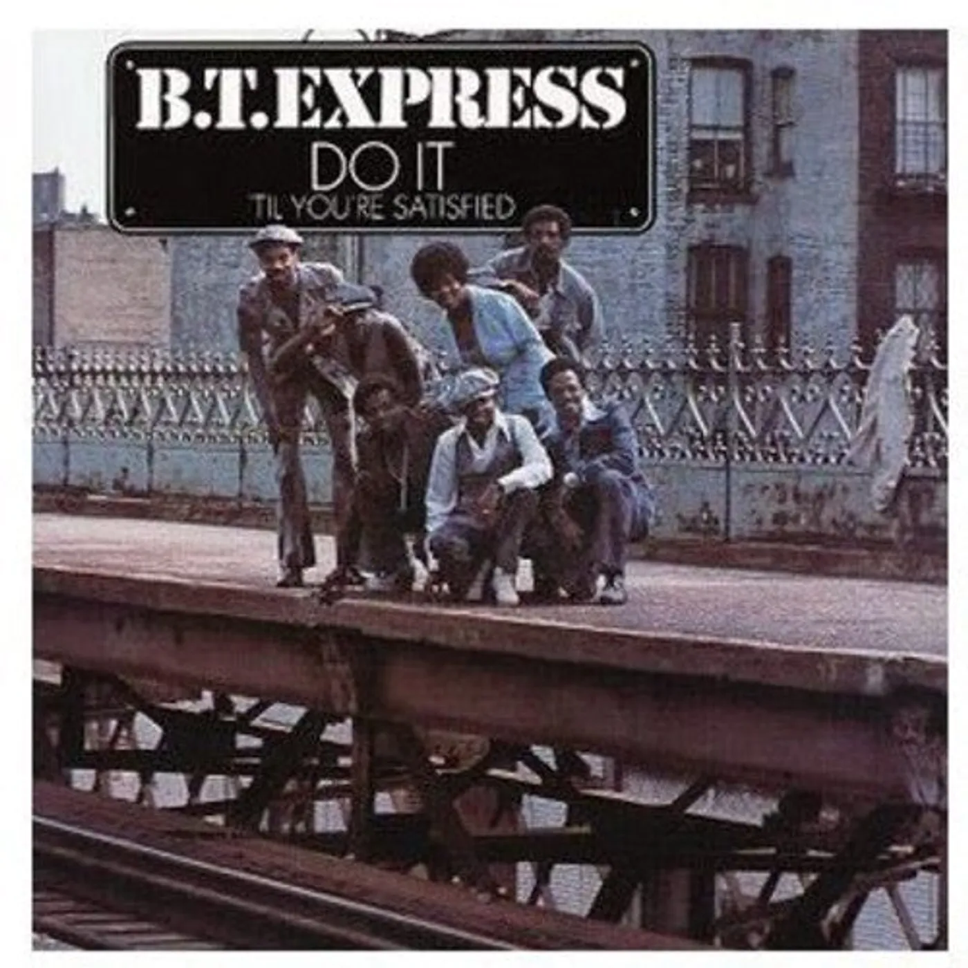 Bt Express LP Vinyl - Do It Til You'Re Satisfied