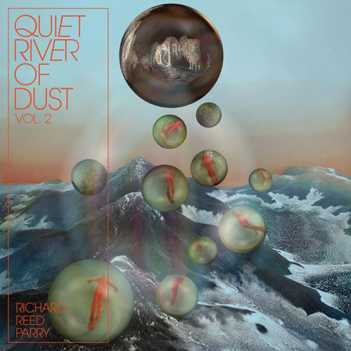 Richard Reed Parry LP Vinyl - Quiet River Of Dust 2 (Wht)