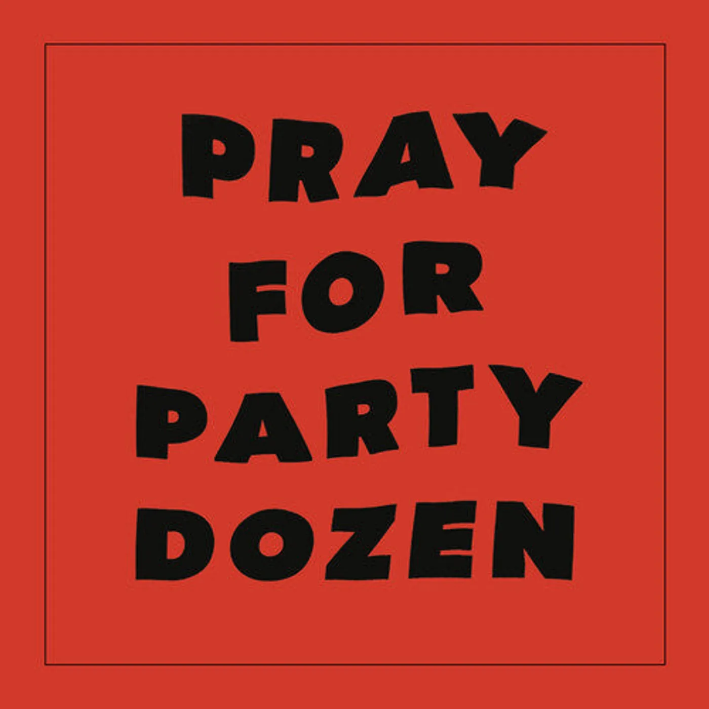Party Dozen LP Vinyl - Pray For Party Dozen