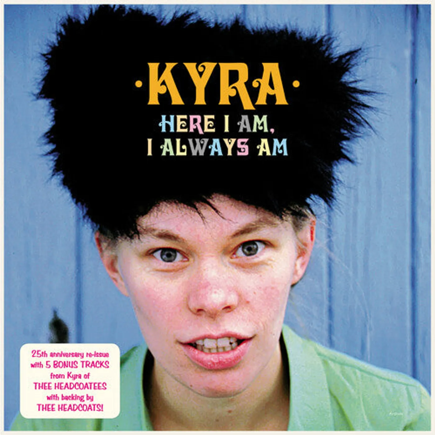 Kyra LP Vinyl - Here I Am I Always Am (Coloured Vinyl) (Pech) (Aniv) (Reis)
