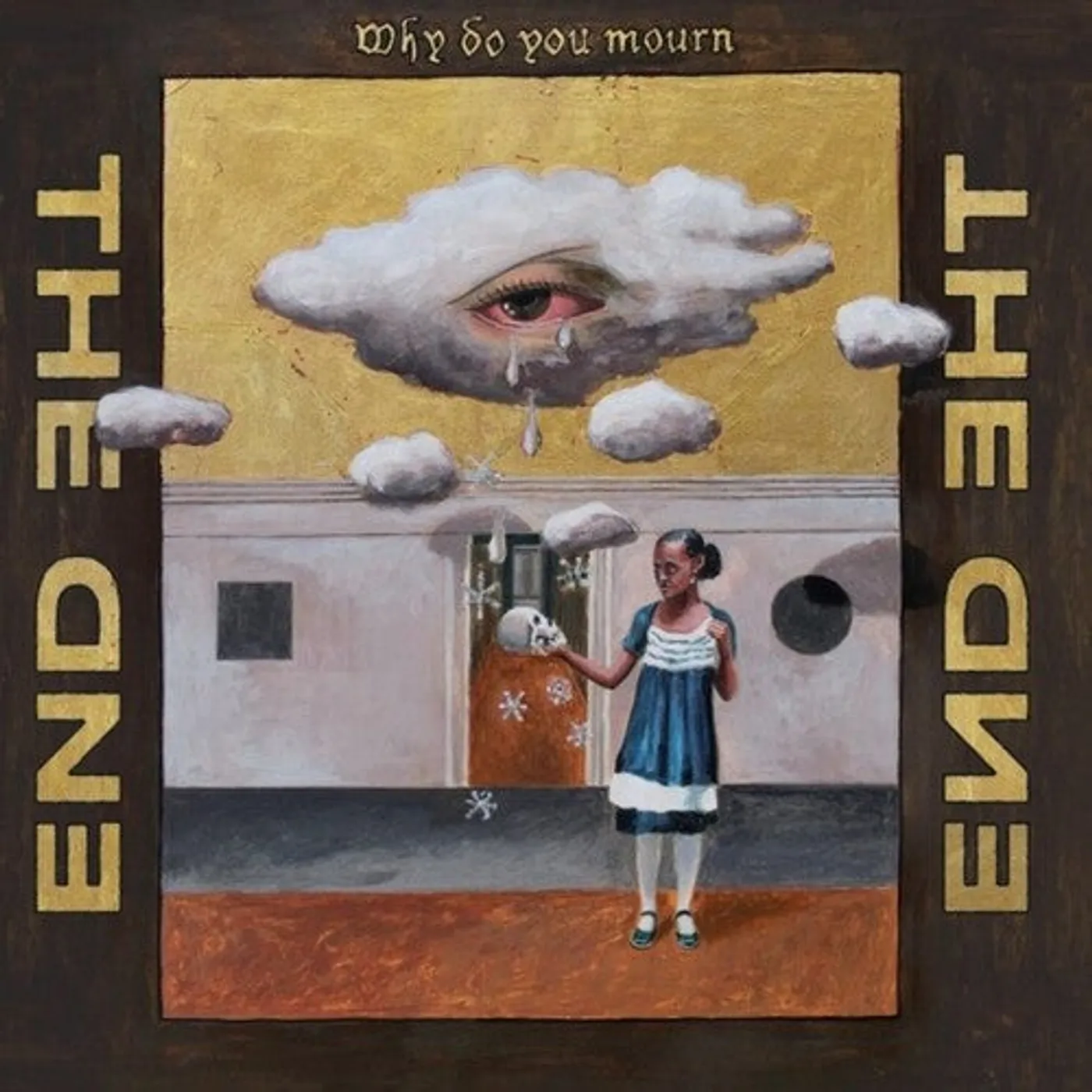End LP Vinyl - Why Do You Mourn