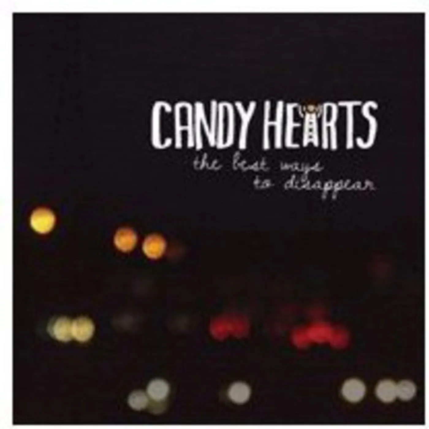 Candy Hearts LP Vinyl - Best Way To Disappear (Ep)