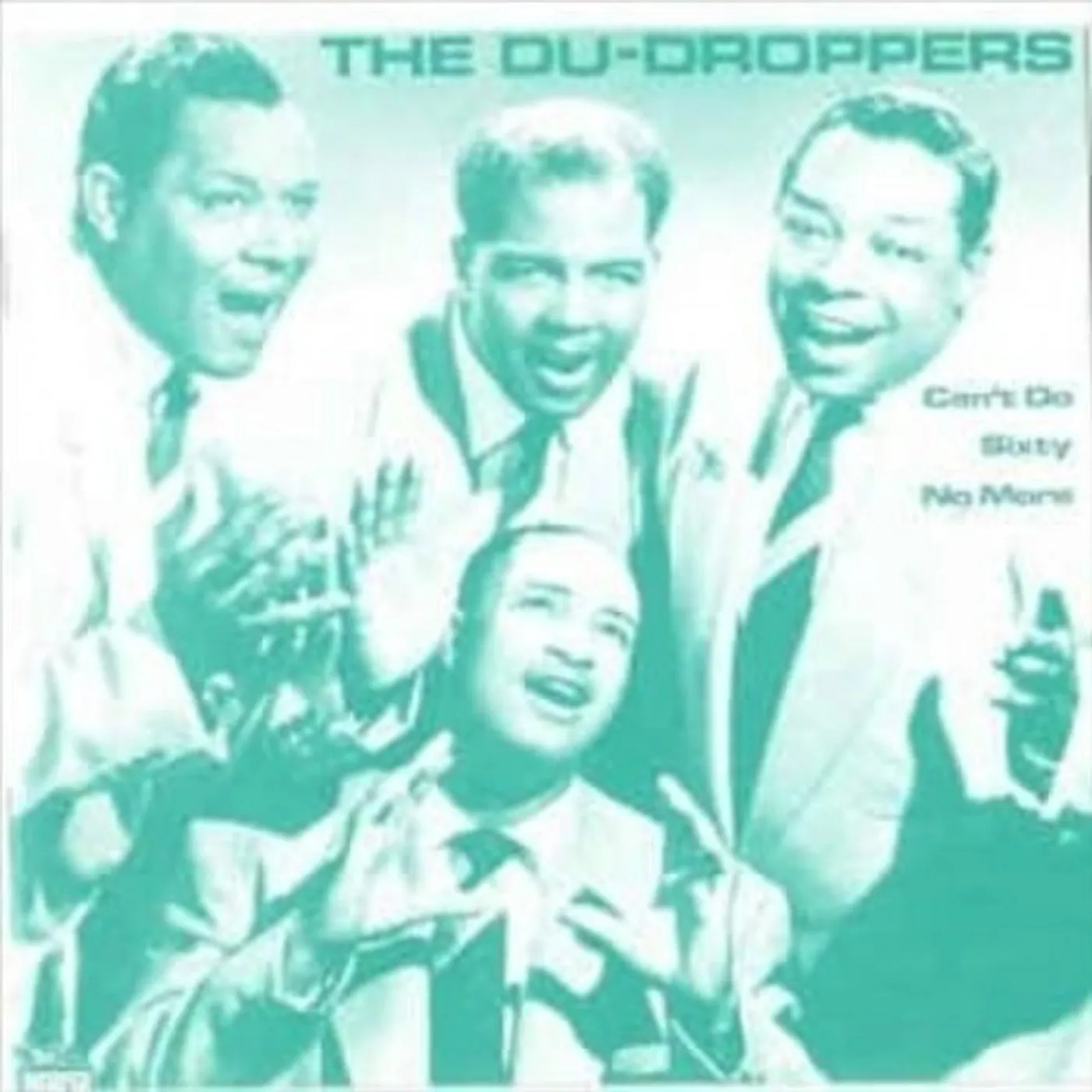 The Du Droppers LP Vinyl - Can'T Do Sixty No More