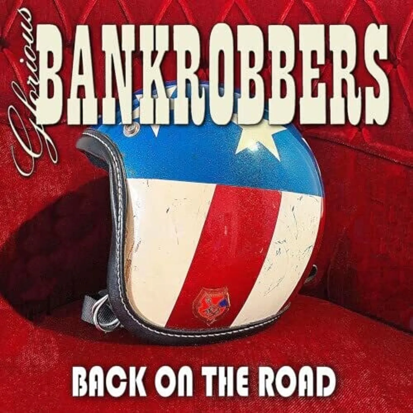 Glorious Bankrobbers LP Vinyl - Back On The Road