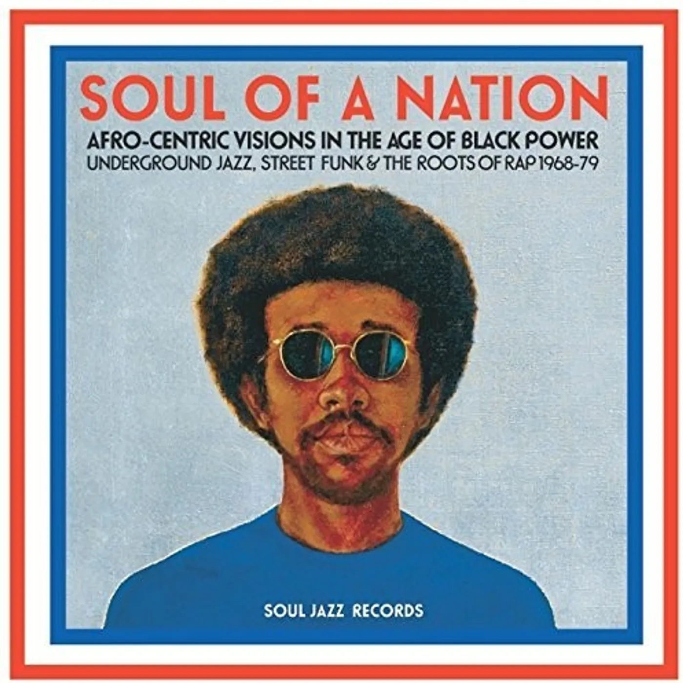 Soul Jazz Records Presents LP Vinyl - Soul Of A Nation: Afro-Centric Visions In The Age