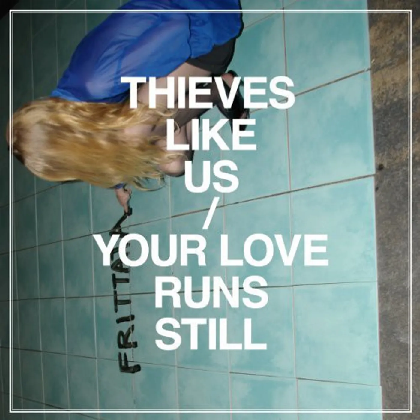 Thieves Like Us LP Vinyl - Your Love Runs Still