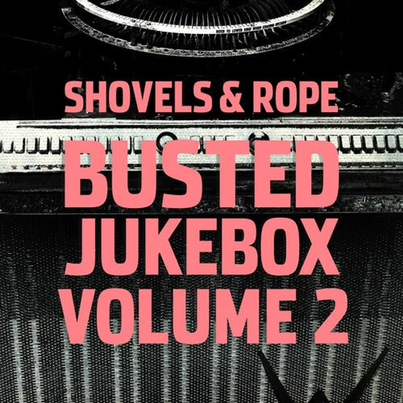 Shovels & Rope LP Vinyl - Busted Jukebox 2