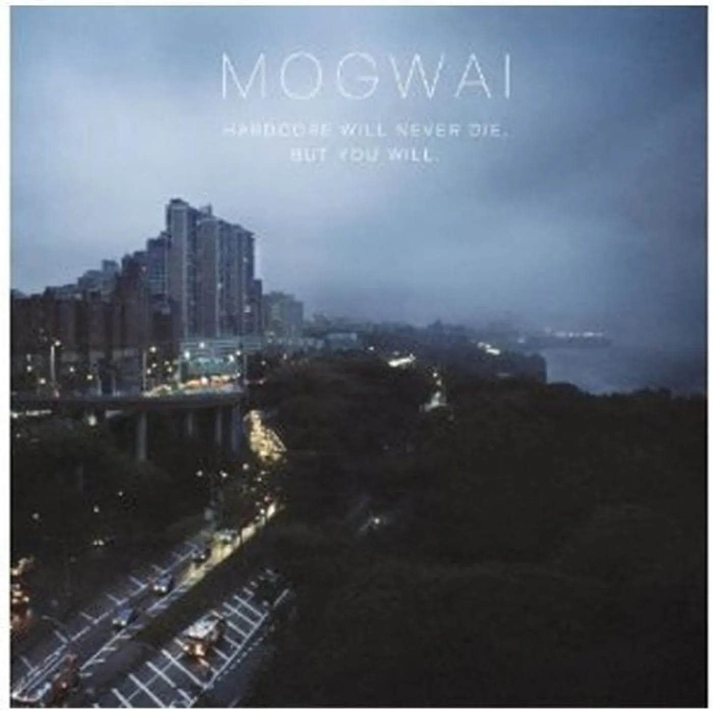Mogwai LP Vinyl - Hardcore Will Never Die But You Will (Uk)