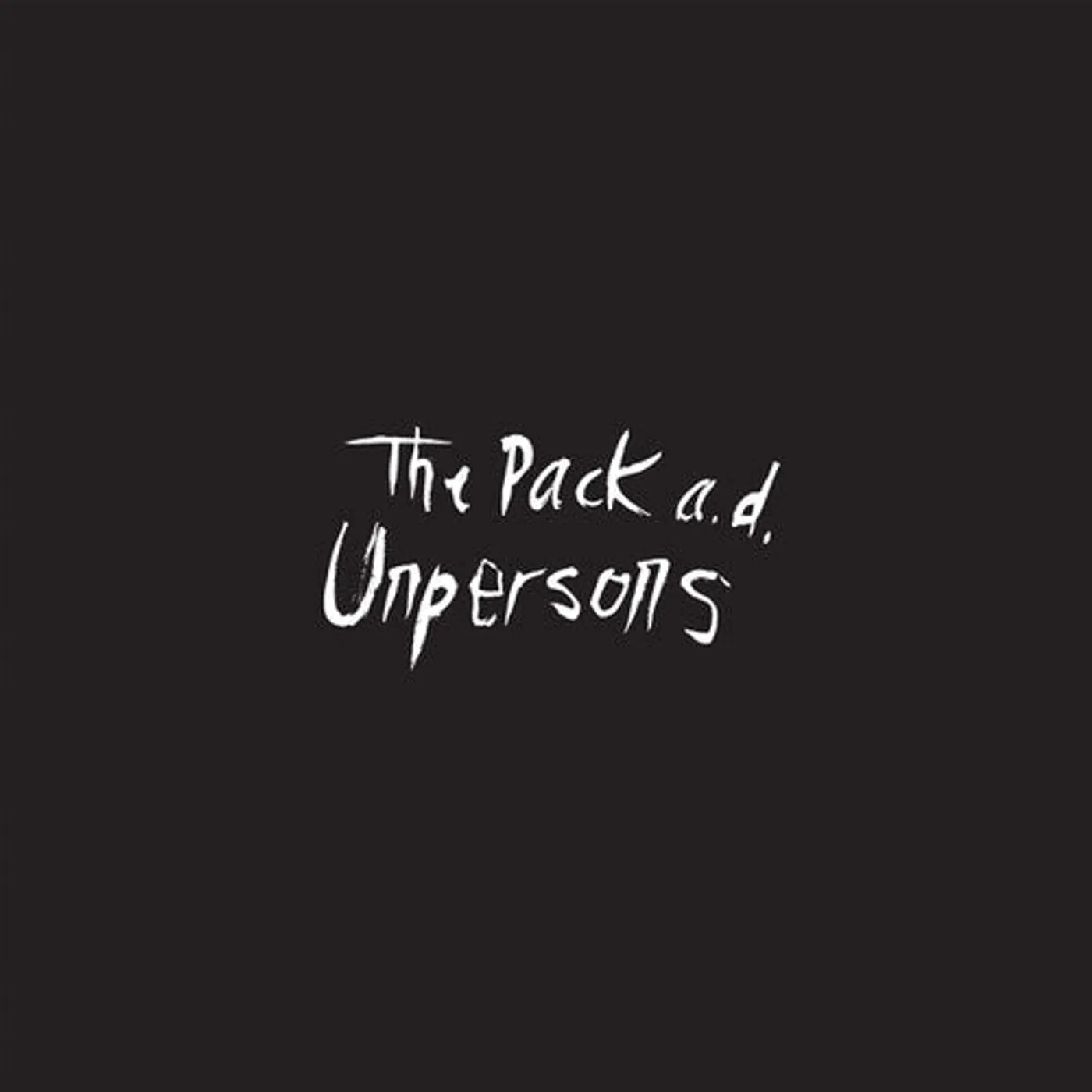 The Pack a.d. LP Vinyl - Unpersons - 10Th Anniversary Edition