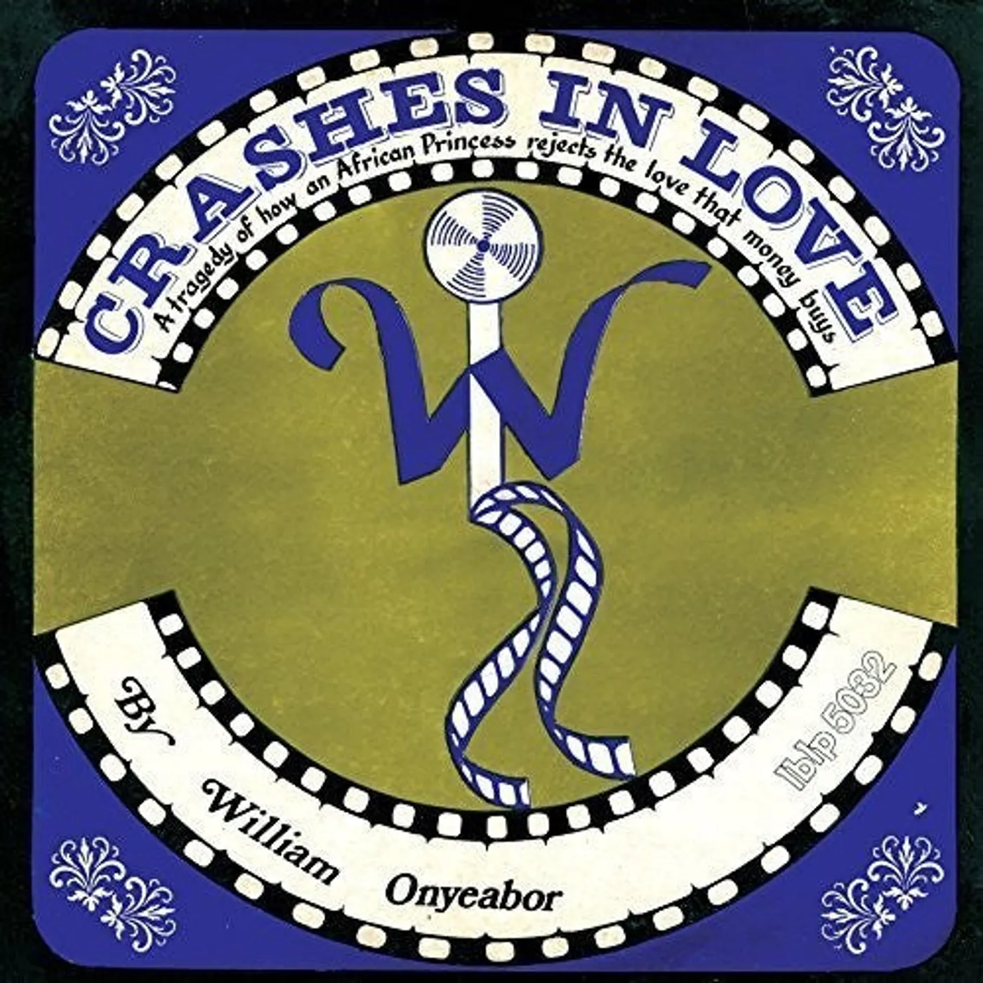 William Onyeabor LP Vinyl - Crashes In Love (2Nd Version)
