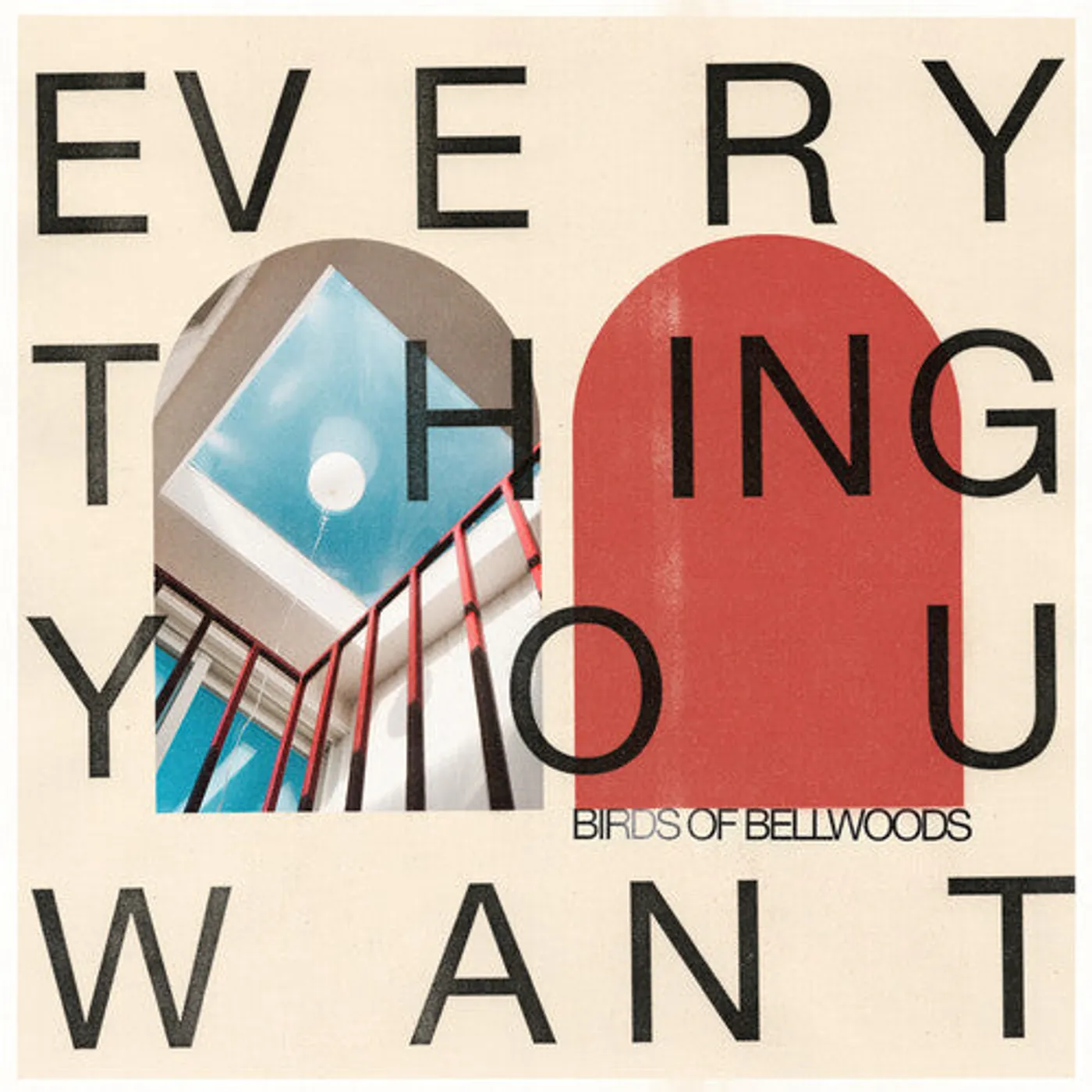 Birds Of Bellwoods LP Vinyl - Everything You Want - Bone Color (Coloured Vinyl) (Ogv)