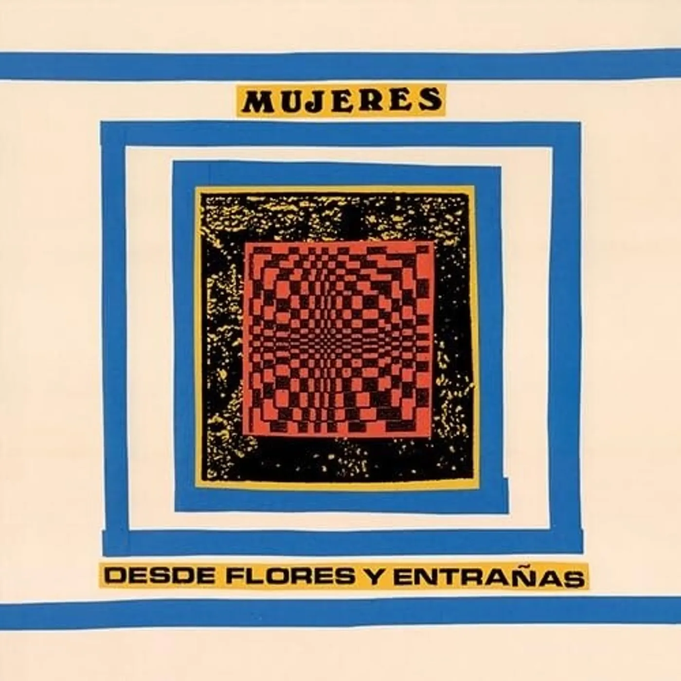 Mujeres LP Vinyl - Desde Flores Y Entranas (Spa)