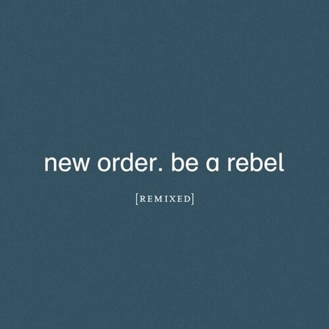New Order LP Vinyl - Be A Rebel Remixed (Cvnl) (Ltd)