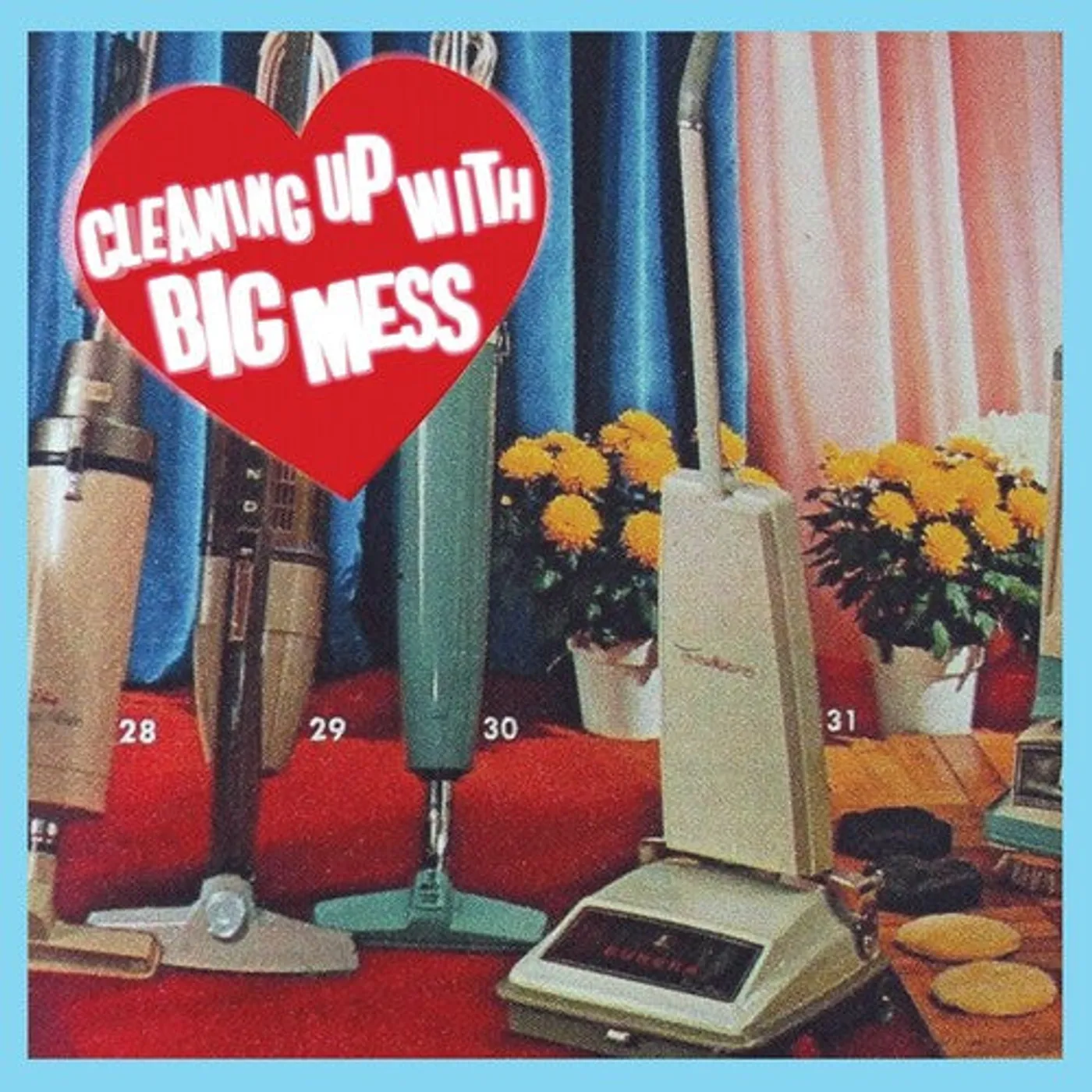 Big Mess LP Vinyl - Cleaning Up With (Uk)