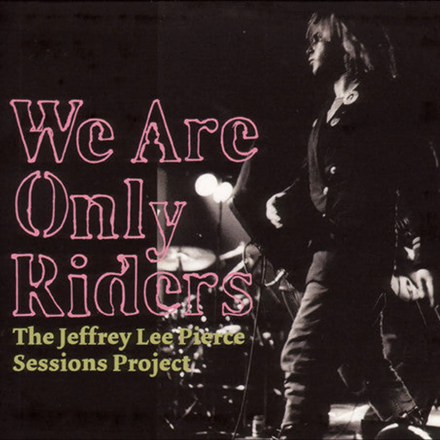 Jeffrey Lee Pierce LP Vinyl - We Are Only Riders