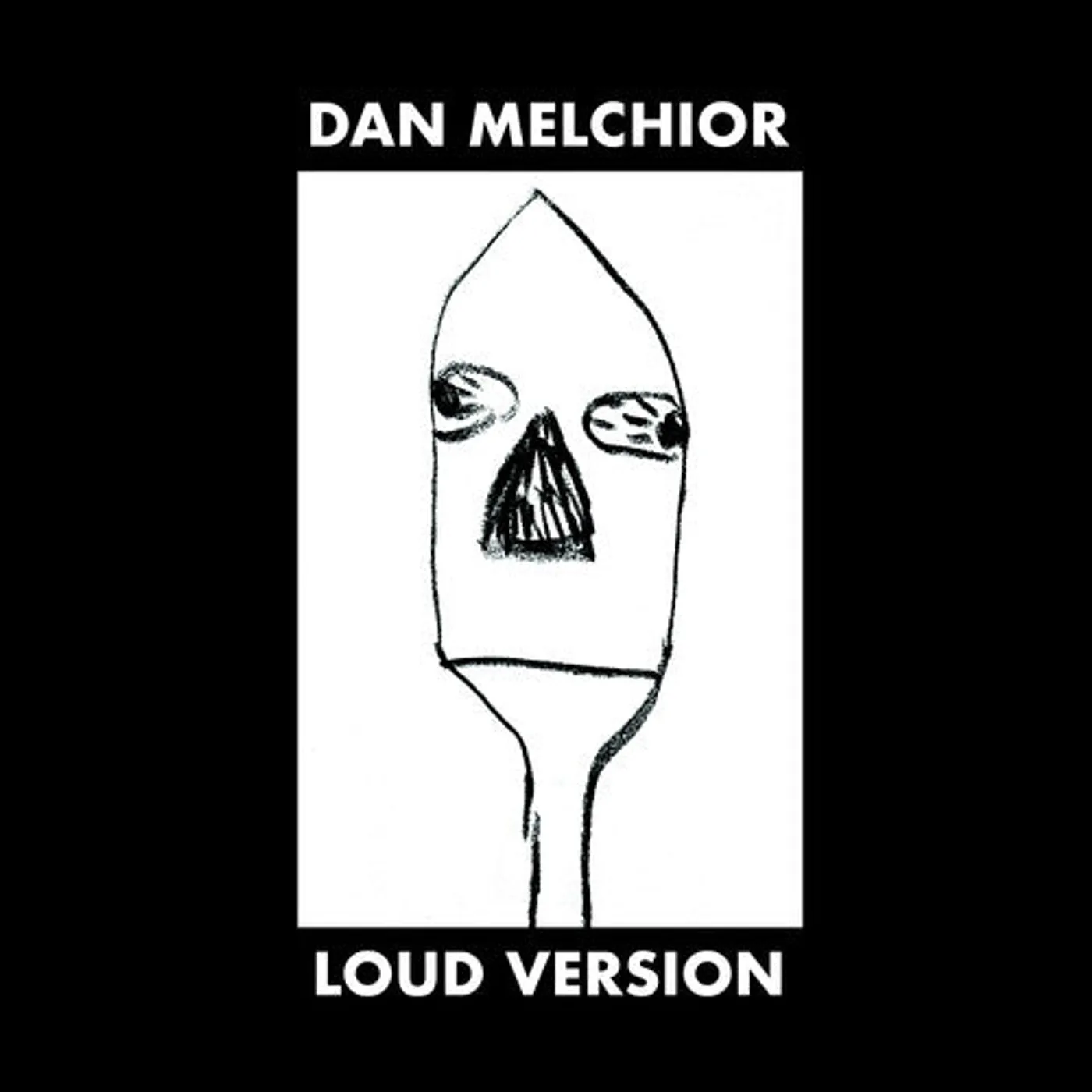 Dan Melchior LP Vinyl - Loud Version